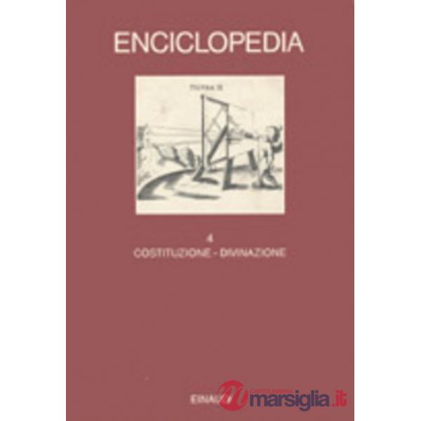 Enciclopedia Einaudi. Vol. 4: Costituzione-Divinazione.