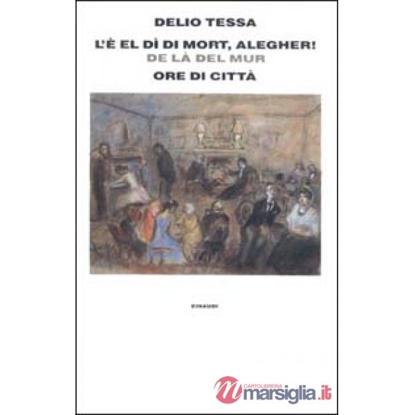 E el dì di mort, alegher! -Ore di città (L')