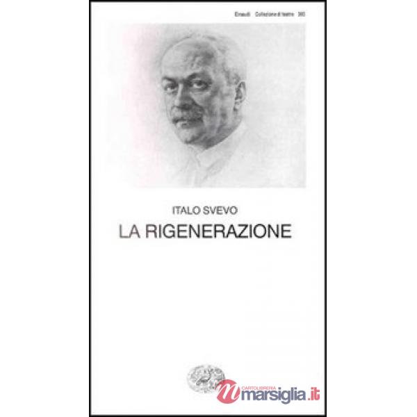 Rigenerazione. Commedia in tre atti (La)