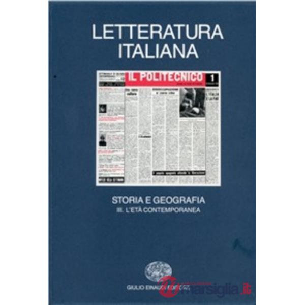 Letteratura italiana. Storia e geografia. Vol. 3: L'Età contemporanea