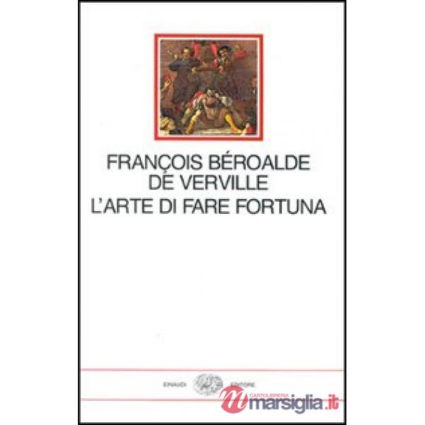 Arte di fare fortuna (L')