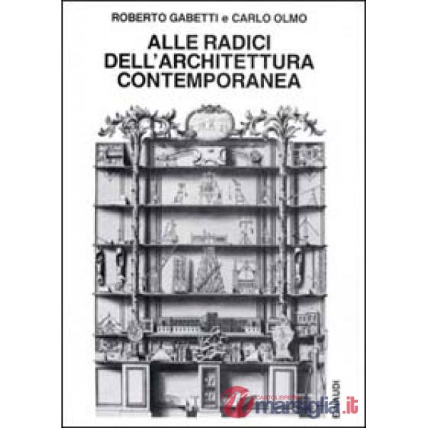 Alle radici dell'architettura contemporanea