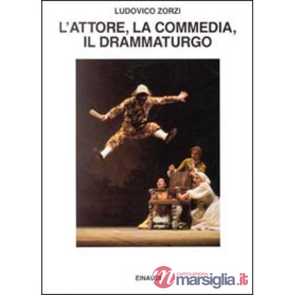Attore, la commedia, il drammaturgo (L')