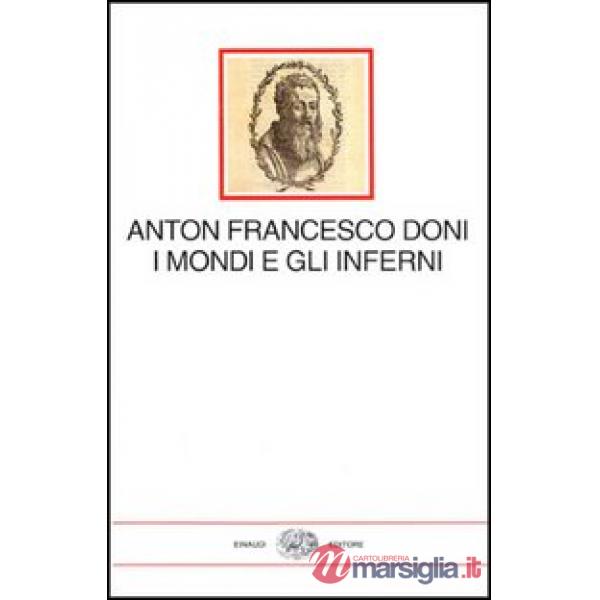 Mondi e gli inferni (I)