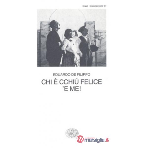 Chi è cchiú felice 'e me!