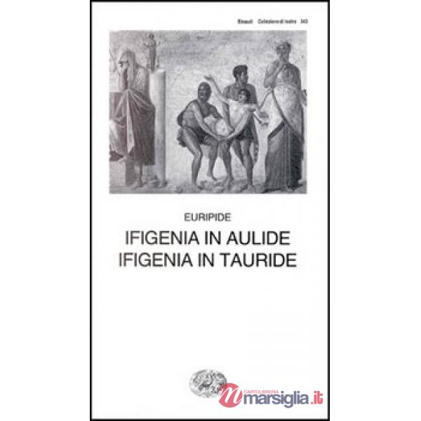 Ifigenia in Aulide-Ifigenia in Tauride