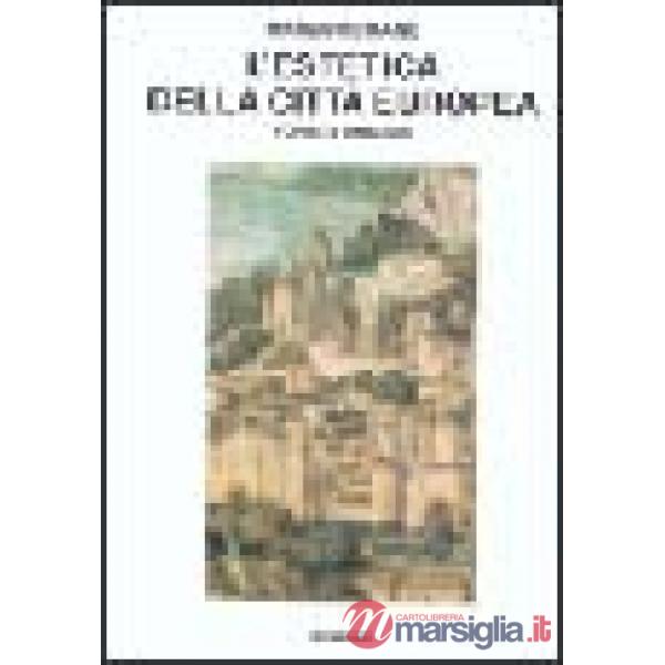 Estetica della città europea (L')