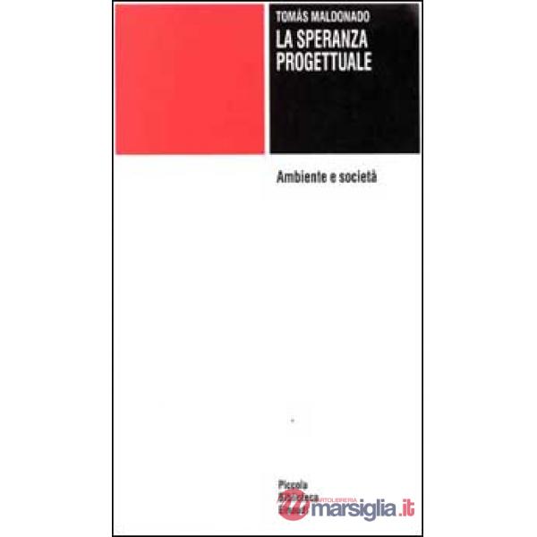 Speranza progettuale. Ambiente e società (La)