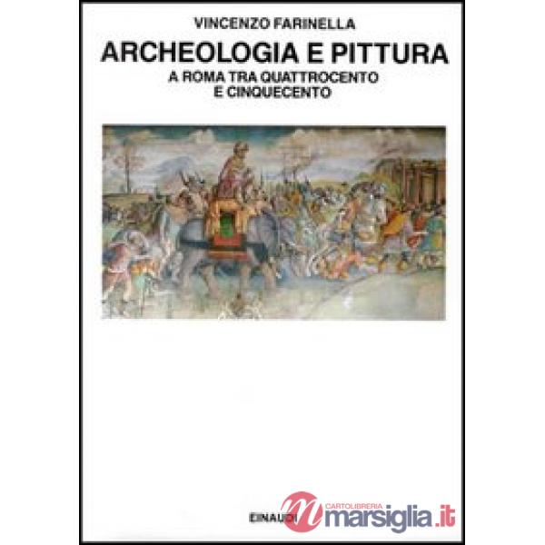 Archeologia e pittura a Roma tra Quattrocento e Cinquecento