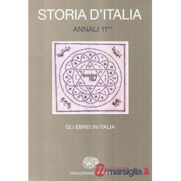 Storia d'Italia. Annali. Vol. 11/2: Gli ebrei in Italia. Dall'Emancipazione a og