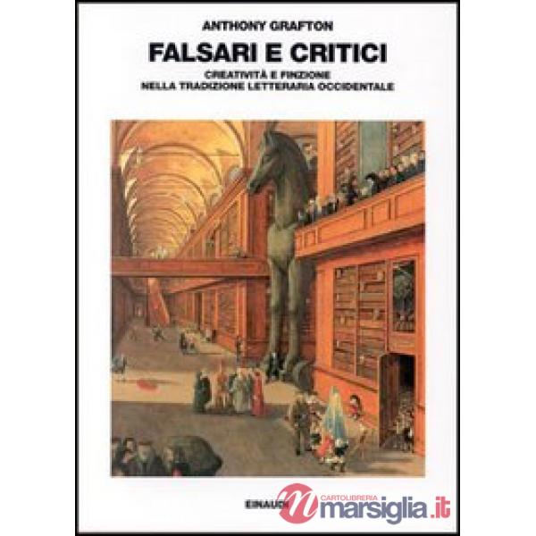 Falsari e critici. Creatività e finzione nella tradizione letteraria occidentale