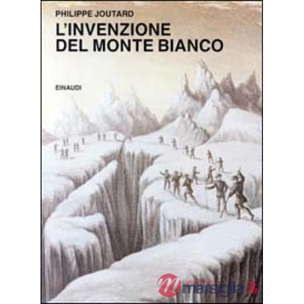 Invenzione del Monte Bianco (L')