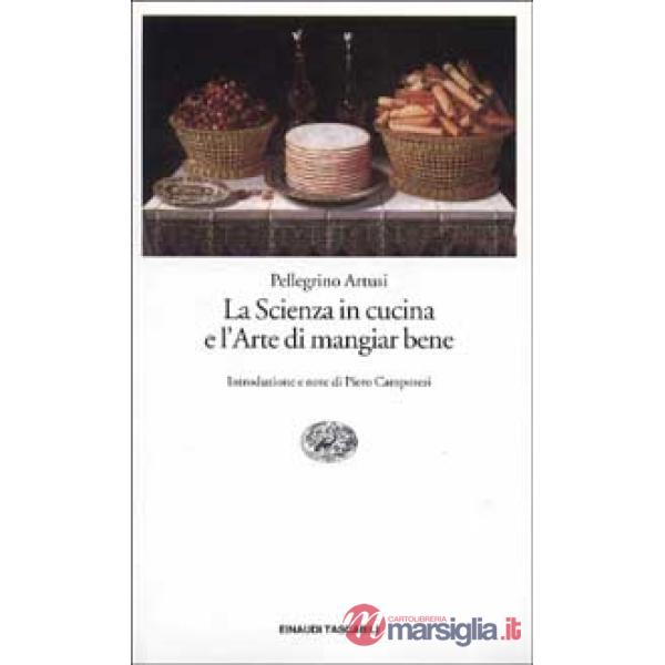 Scienza in cucina e l'arte di mangiar bene (La)