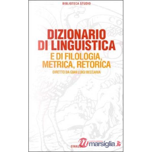 Dizionario di linguistica e di filologia, metrica, retorica