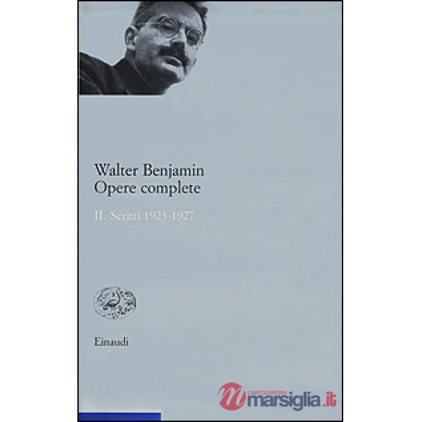 Opere complete. Vol. 2: Scritti 1923-1927.