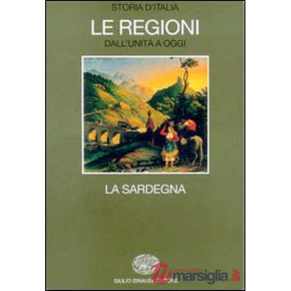 Storia d'Italia. Le regioni. Vol. 14: La Sardegna