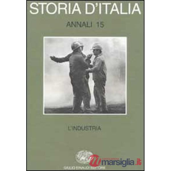 Storia d'Italia. Annali. Vol. 15: L'Industria.