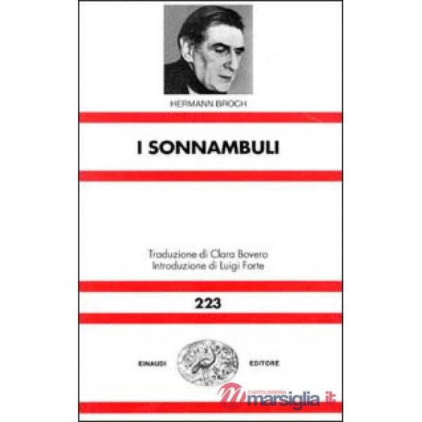Sonnambuli: 1888: Pasenow o il romanticismo-1903: Esch o l'anarchia-1918: Huguen