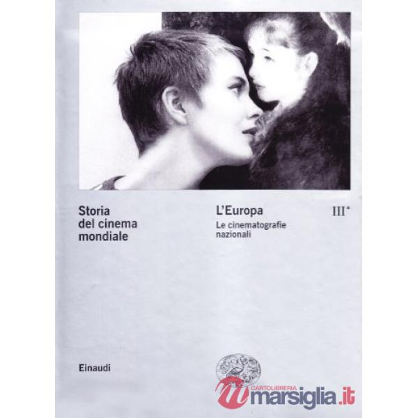 Storia del cinema mondiale. Vol. 3: L'Europa. Le cinematografie nazionali