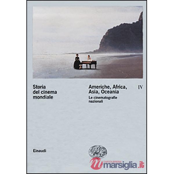 Storia del cinema mondiale. Vol. 4: Americhe, Africa, Asia, Oceania. Le cinematografie nazionali