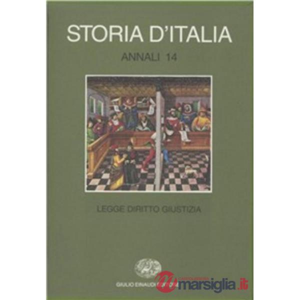 Storia d'Italia. Annali. Vol. 14: Legge, diritto, giustizia