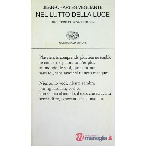 Nel lutto della luce. Poesie 1982-1997. Testo francese a fronte
