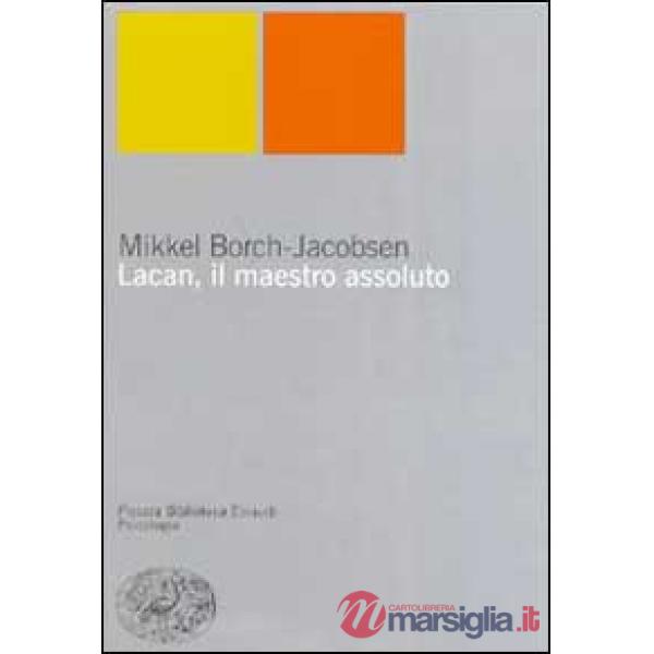 Lacan, il maestro assoluto