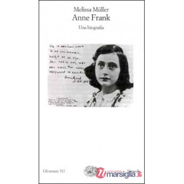 Anne Frank. Una biografia