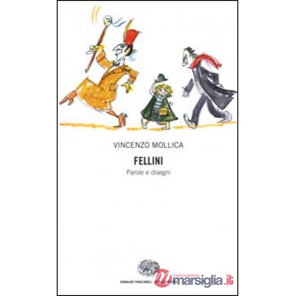 Fellini. Parole e disegni
