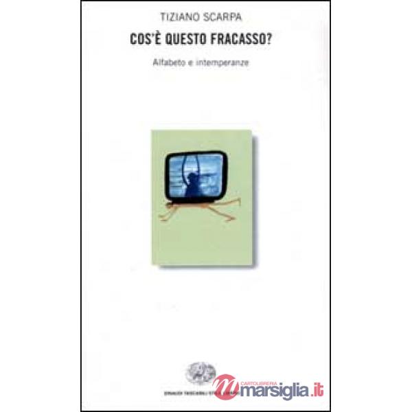 Cos'è questo fracasso? Alfabeto e intemperanze