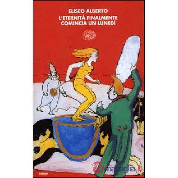 Eternità finalmente comincia un lunedì (L')