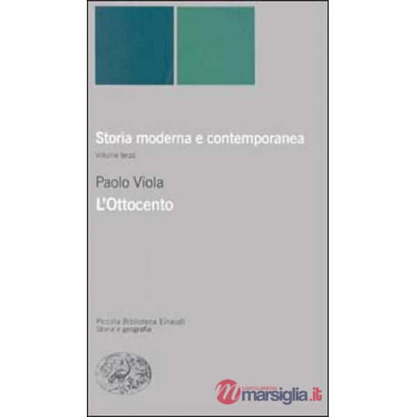 Storia moderna e contemporanea. Vol. 3: L'ottocento.
