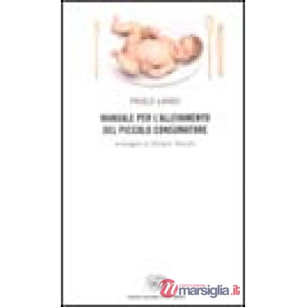 Manuale per l'allevamento del piccolo consumatore