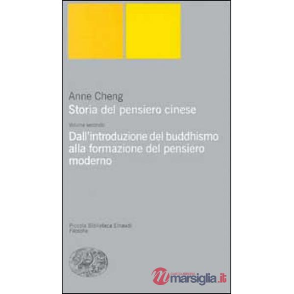 Storia del pensiero cinese. Vol. 2: Dall'Introduzione del buddhismo alla formazione del pensiero moderno