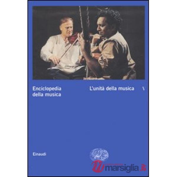Enciclopedia della musica. Vol. 5: L'unità della musica