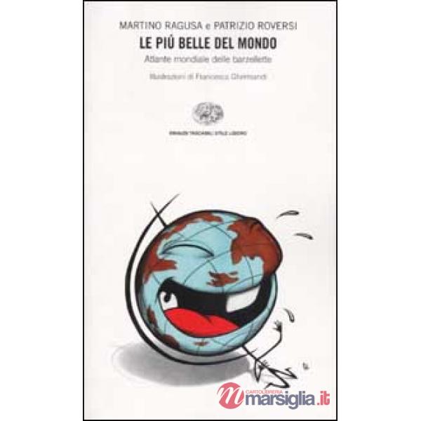 Più belle del mondo. Atlante mondiale della barzelletta (Le)