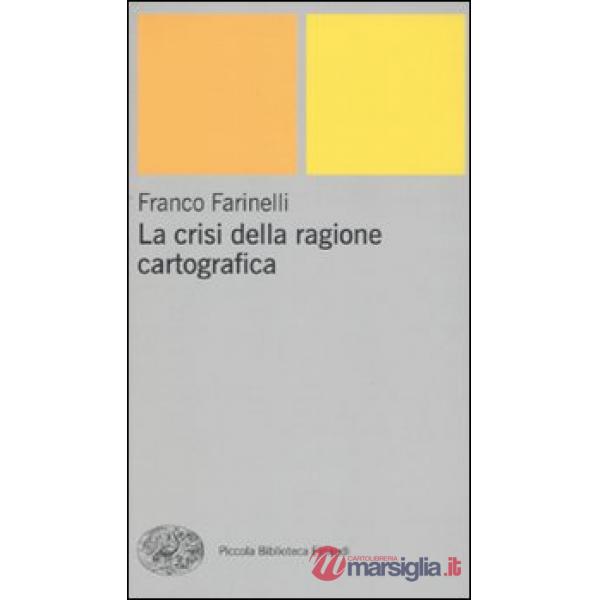 Crisi della ragione cartografica (La)