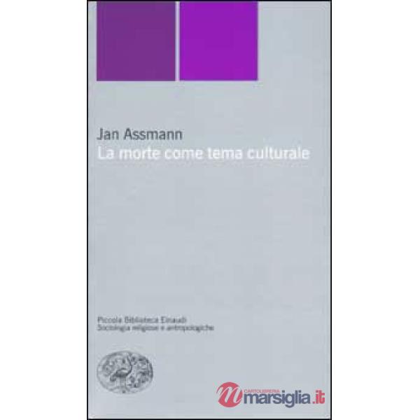 Morte come tema culturale. Immagini e riti mortuari nell'antico Egitto (La)