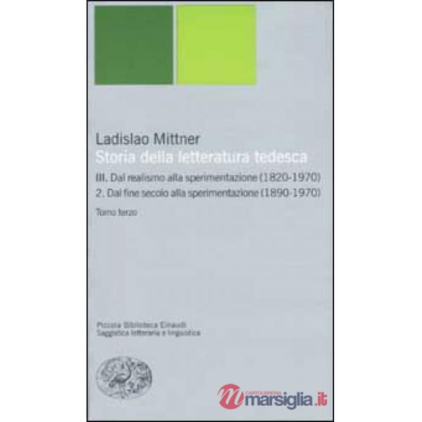 Storia della letteratura tedesca. Vol. III: Dal realismo alla sperimentazione (1