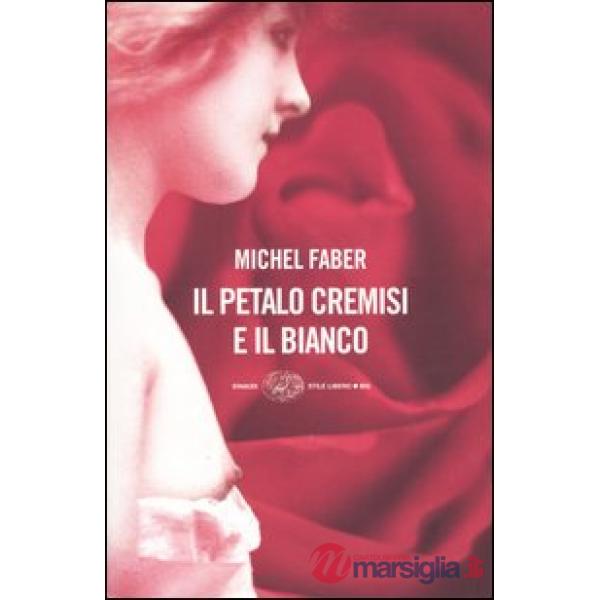 Petalo cremisi e il bianco (Il)