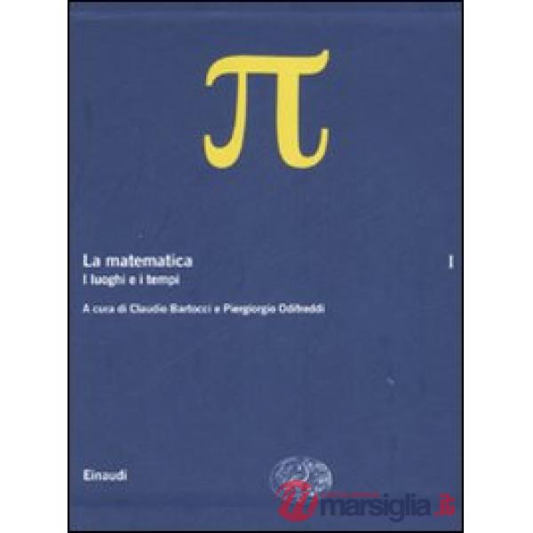 Matematica (La). Vol. 1: I luoghi e i tempi