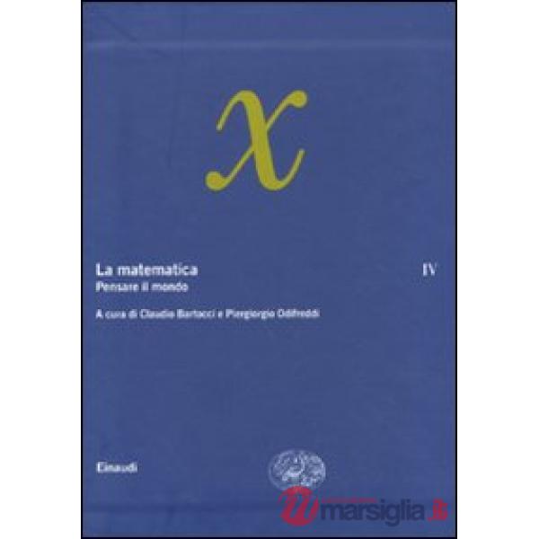 Matematica (La). Vol. 4: Pensare il mondo