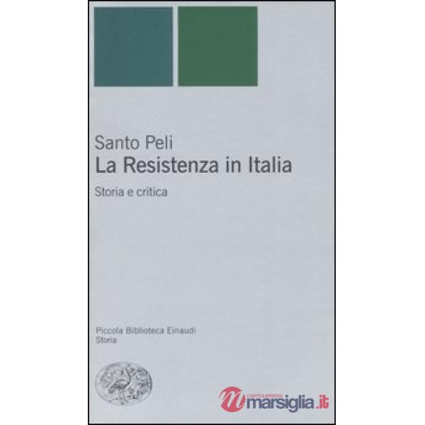 Resistenza in Italia. Storia e critica (La)