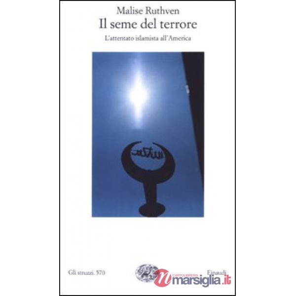 Seme del terrore. L'attentato islamista all'America (Il)