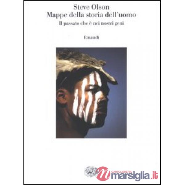 Mappe della storia dell'uomo. Il passato che è nei nostri geni