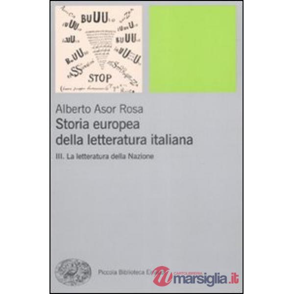 Storia e letteratura italiana. Vol. 3: La letteratura della nazione.