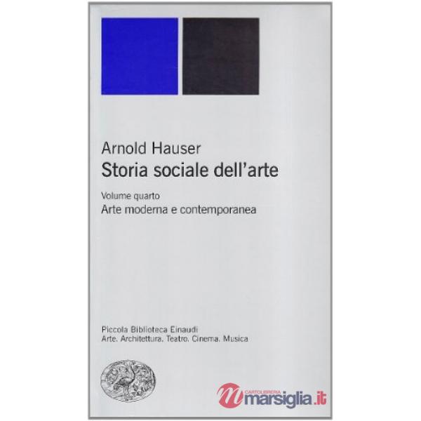 Storia sociale dell'arte. Vol. 4