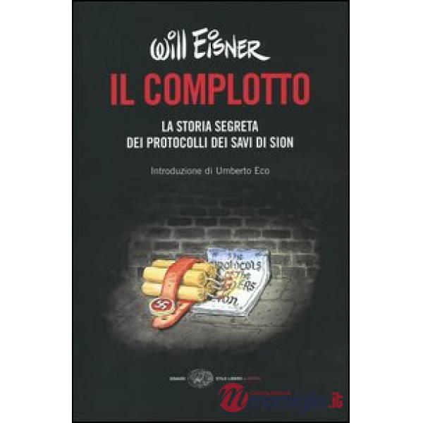 Complotto. La storia segreta dei protocolli dei Savi di Sion (Il)
