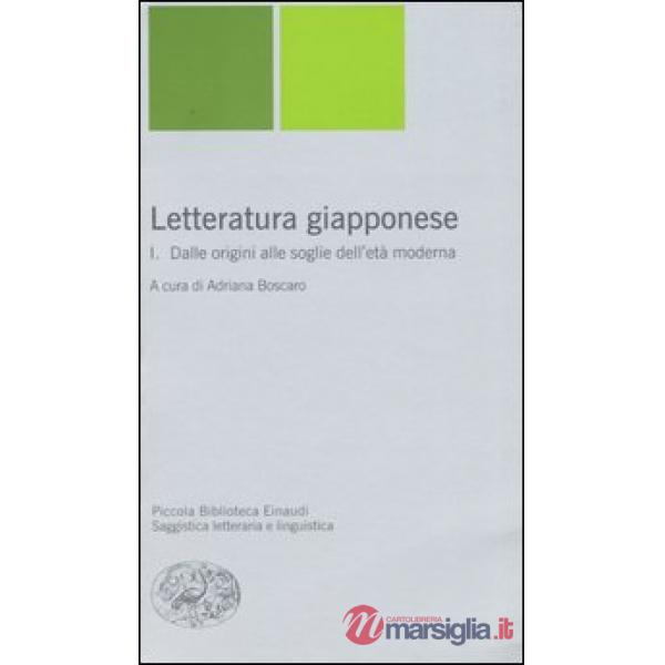 Letteratura giapponese. Vol. 1: Dalle origini alle soglie dell'età moderna