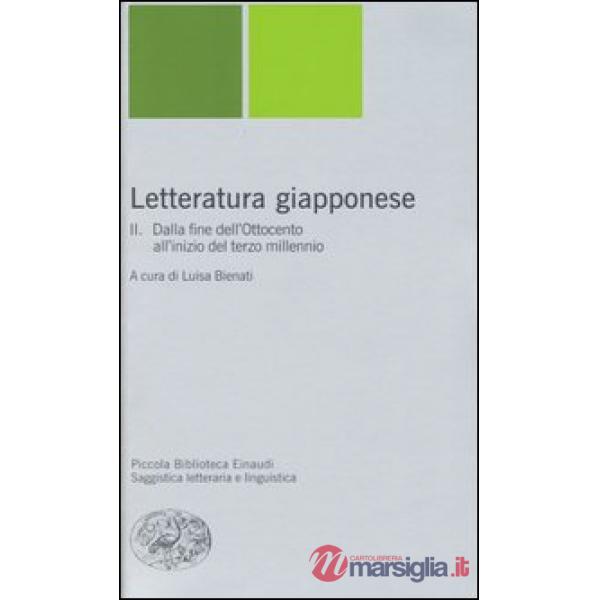 Letteratura giapponese. Vol. 2: Dalla fine del'Ottocento all'inizio del terzo millennio